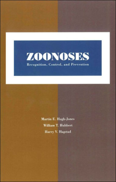 Zoonoses: Recognition, Control, and Prevention / Edition 1