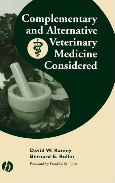 Complementary and Alternative Veterinary Medicine Considered / Edition 1