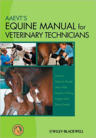 Title: AAEVT's Equine Manual for Veterinary Technicians / Edition 1, Author: Deborah Reeder