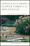 Thomas Jefferson's Flower Garden at Monticello, 3rd ed