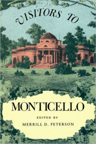 Title: Visitors to Monticello, Author: Merrill D. Peterson