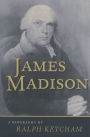 James Madison: A Biography / Edition 1