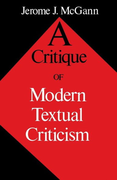 A Critique of Modern Textual Criticism, Foreword by David C Greetham