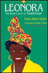 Title: Leonora: The Buried Story of Guadeloupe / Edition 1, Author: Dany Bebel-gisler