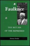 Title: Faulkner: The Return of the Repressed, Author: Doreen Fowler