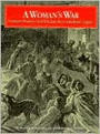 A Woman's War: Southern Women, Civil War, and the Confederate Legacy / Edition 1