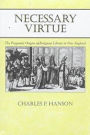 Necessary Virtue: The Pragmatic Origins of Religious Liberty in New England