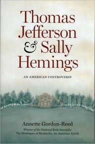 Thomas Jefferson and Sally Hemings: An American Controversy