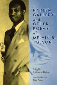 Title: Harlem Gallery and Other Poems of Melvin B Tolson, Author: Melvin B. Tolson Jr.