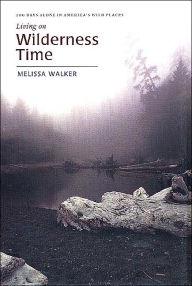 Title: Living on Wilderness Time, Author: Melissa Walker
