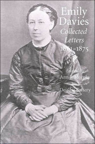 Title: Emily Davies: Collected Letters, 1861-1875, Author: Ann B. Murphy