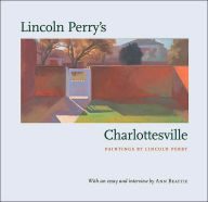 Title: Lincoln Perry's Charlottesville, Author: Lincoln Perry