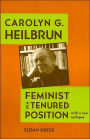 Carolyn G. Heilbrun: Feminist in a Tenured Position