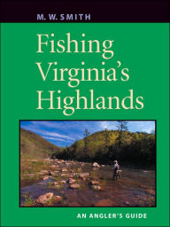 Fishing Virginia's Highlands: An Angler's Guide