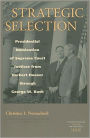 Strategic Selection: Presidential Nomination of Supreme Court Justices from Herbert Hoover through George W. Bush