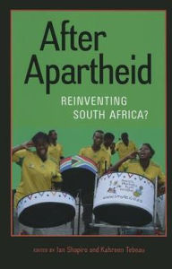 Title: After Apartheid: Reinventing South Africa?, Author: Ian Shapiro