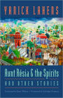 Aunt Resia and the Spirits and Other Stories