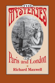 Title: The Mysteries of Paris and London, Author: Richard Maxwell