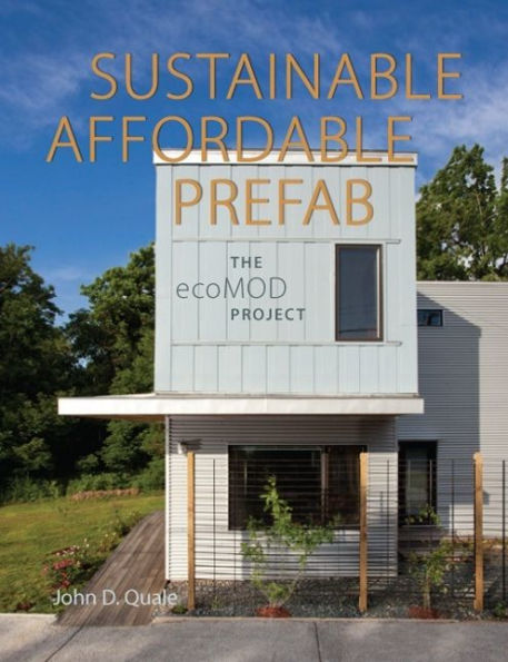 Sustainable, Affordable, Prefab: The ecoMOD Project