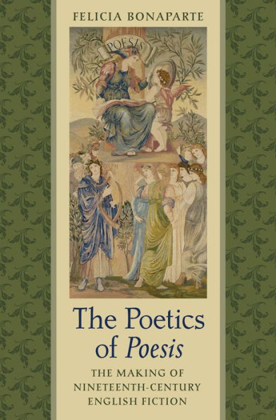 The Poetics of Poesis: The Making of Nineteenth-Century English Fiction