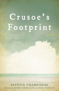 Title: Crusoe's Footprint, Author: Patrick Chamoiseau