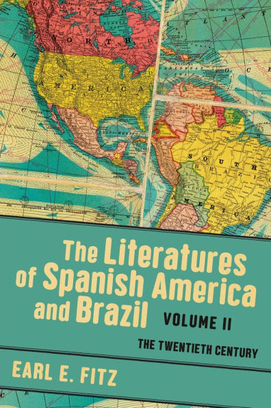 The Literatures of Spanish America and Brazil: The Twentieth Century