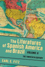 The Literatures of Spanish America and Brazil: The Twentieth Century