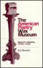 The American Poetry Wax Museum: Reality Effects, 1940-1990 / Edition 1