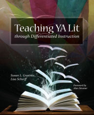 Title: Teaching YA Lit through Differentiated Instruction, Author: Susan L. Groenke