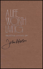 Life Worth Living: Selected Letters of John Holt