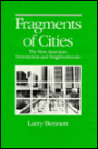 Fragments of Cities: The New American Downtowns and Neighborhoods