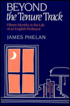 Beyond the Tenure Track: Fifteen Months in the Life of an English Professor