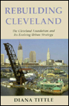 Rebuilding Cleveland: The Cleveland Foundation and Its Evolving Urban Strategy