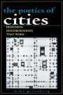 Poetics of Cities: Designing Neighborhoods That Work