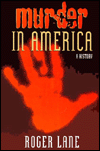 Title: MURDER IN AMERICA: A HISTORY, Author: ROGER LANE