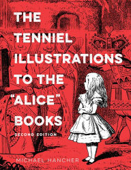 Title: The Tenniel Illustrations to the 