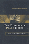 DIFFERENCE PLACE MAKES: Gender, Sexuality, and Diaspora Identity