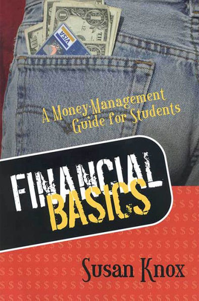 FINANCIAL BASICS: MONEY-MANAGEMENT GUIDE FOR STUDENTS