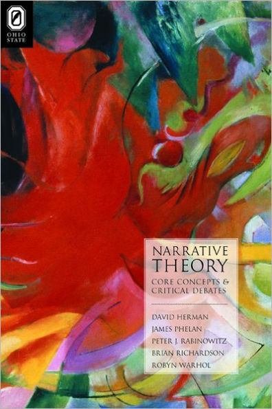 Narrative Theory: Core Concepts and Critical Debates