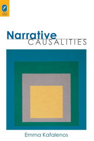Title: NARRATIVE CAUSALITIES, Author: EMMA KAFALENOS