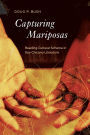 Capturing Mariposas: Reading Cultural Schema in Gay Chicano Literature