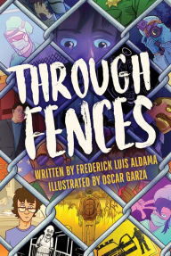 Title: Through Fences, Author: Frederick Luis Aldama