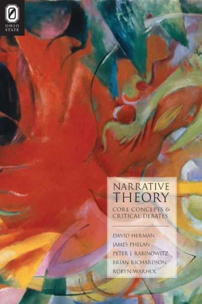 Narrative Theory: Core Concepts and Critical Debates