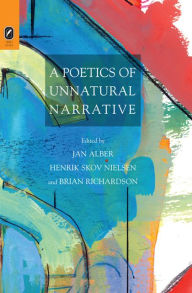 Title: A Poetics of Unnatural Narrative, Author: Jan Alber