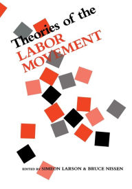 Title: Theories of the Labor Movement / Edition 1, Author: A. Lozovsky