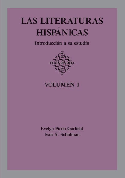 Las Literaturas Hispanicas: Introduccion a su estudio: Volumen 1 / Edition 1