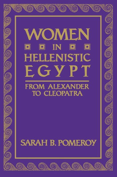 Women in Hellenistic Egypt: From Alexander to Cleopatra / Edition 1