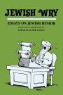 Jewish Wry: Essays on Jewish Humor / Edition 1