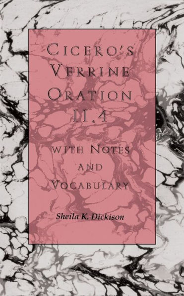 Cicero's Verrine Oration II.4: With Notes and Vocabulary / Edition 1