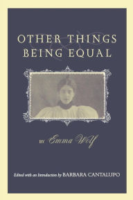 Title: Other Things Being Equal, Author: Emma Wolf